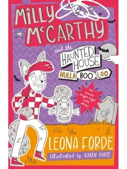 Milly McCarthy and the Haunted House HullaBOOloo!. SHORTLISTED FOR THE IRISH BOOK AWARDS 2025, Paperback/Leona Forde
