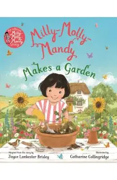 Milly-Molly-Mandy Makes a Garden - Joyce Lankester Brisley