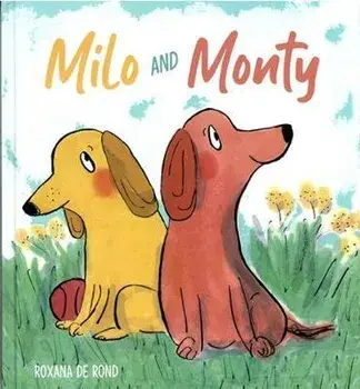 Milo and Monty, Hardcover/Roxana de Rond