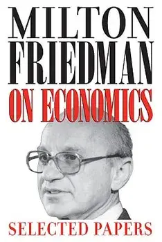 Milton Friedman on Economics: Selected Papers, Paperback/Milton Friedman