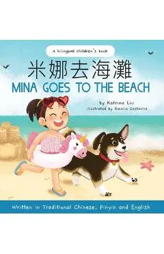 Mina Goes to the Beach (Written in Traditional Chinese, English and Pinyin) - Katrina Liu