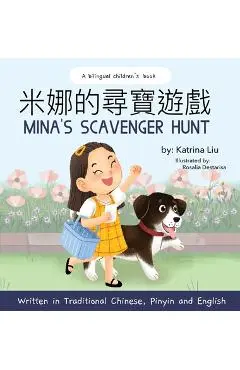 Mina's Scavenger Hunt (Bilingual Chinese With Pinyin And English - Traditional Chinese Version): A Dual Language Children's Book - Katrina Liu