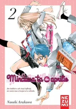 Minciuna ta din aprilie. Volumul 2/Naoshi Arakawa
