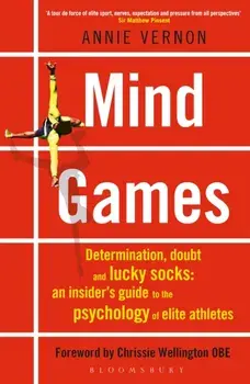 Mind Games. TELEGRAPH SPORTS BOOK AWARDS 2020 - WINNER, Paperback/Annie Vernon