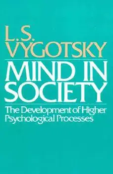 Mind in Society: Development of Higher Psychological Processes, Paperback/L. S. Vygotsky