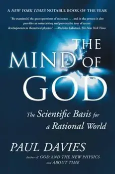 Mind of God: The Scientific Basis for a Rational World, Paperback/Paul Davies