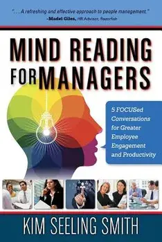 Mind Reading for Managers, Paperback/Kim Seeling Smith