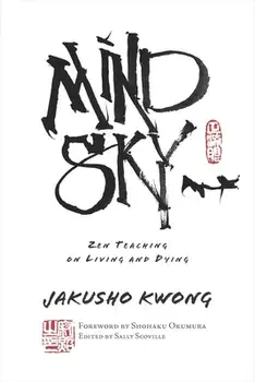 Mind Sky. Zen Teaching on Living and Dying, Paperback/Foreword by Shohaku Okumura Shohaku
