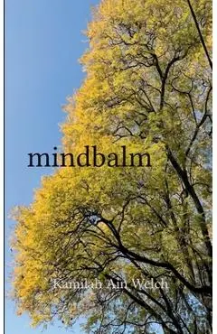 mindbalm - Kamilah Ain Welch