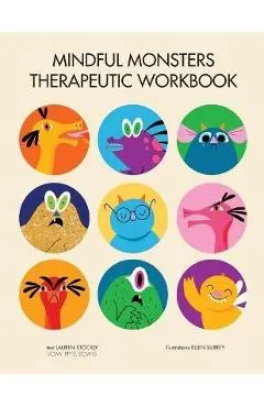 Mindful Monsters Therapeutic Workbook: A Feelings Activity Book For Children - Lauren Stockly