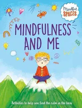 Mindful Spaces: Mindfulness and Me, Paperback/Katie Woolley