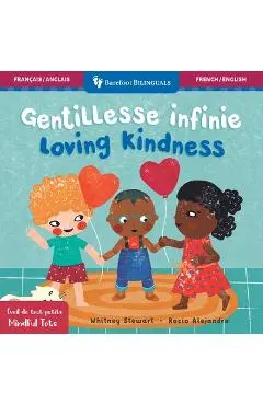 Mindful Tots: Loving Kindness (Bilingual French & English) - Whitney Stewart