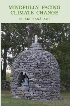 Mindfully Facing Climate Change, Paperback/Bhikkhu Analayo