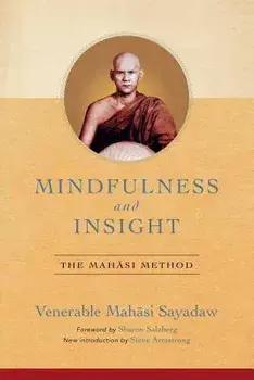 Mindfulness and Insight: The Mahasi Method, Paperback/Mahasi Sayadaw