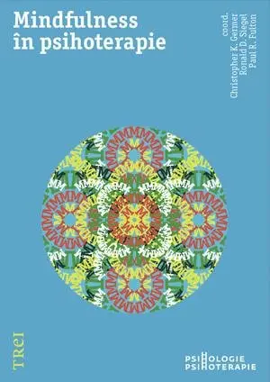 Mindfulness în psihoterapie - Christopher K. Germer