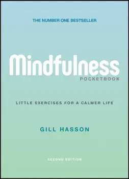 Mindfulness Pocketbook. Little Exercises for a Calmer Life, Paperback/Gill Hasson