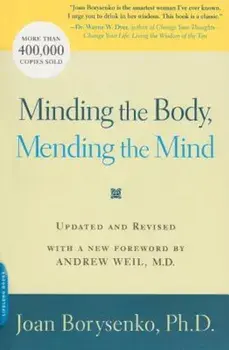 Minding the Body, Mending the Mind, Paperback/Joan Borysenko