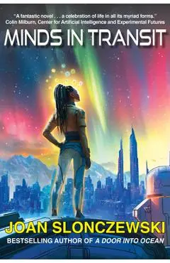 Minds in Transit - Joan Slonczewski