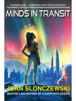 Minds in Transit, Paperback/Joan Slonczewski