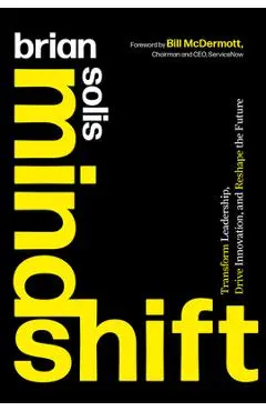 Mindshift: Ignite Change, Inspire Action, and Innovate for a Better Tomorrow - Brian Solis