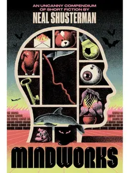MindWorks. An Uncanny Compendium of Short Fiction, Paperback/Neal Shusterman