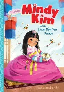 Mindy Kim and the Lunar New Year Parade: #2, Library Binding/Lyla Lee