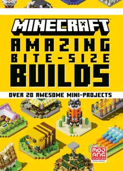 Minecraft: Amazing Bite-Size Builds (Over 20 Awesome Mini-Projects), Hardcover/Mojang Ab
