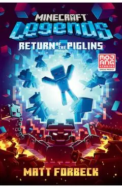 Minecraft Legends: Return of the Piglins - Matt Forbeck