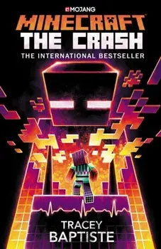 Minecraft: The Crash. An Official Minecraft Novel, Paperback/Tracey Baptiste
