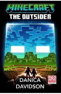 Minecraft: The Outsider: An Official Minecraft Novel - Danica Davidson
