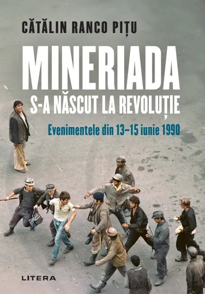 Mineriada s-a nascut la Revolutie. Evenimentele din 13-15 iunie 1990