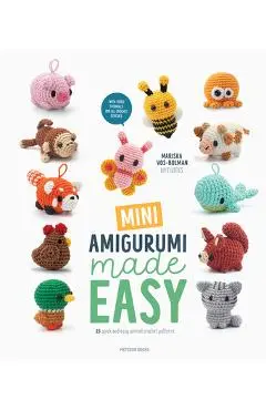 Mini Amigurumi Made Easy: 25 Quick & Easy Animal Crochet Patterns - Mariska Vos-bolman