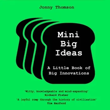 Mini Big Ideas. A Little Book of Big Innovations, Hardback/Jonny Thomson