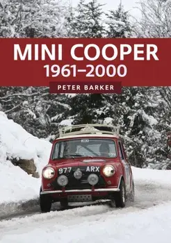 Mini Cooper: 1961-2000, Paperback/Peter Barker
