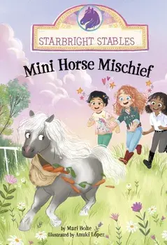Mini Horse Mischief, Paperback/Mari Bolte