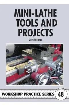 Mini-lathe Tools and Projects