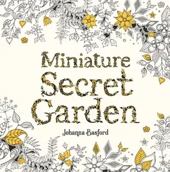 Miniature Secret Garden, Paperback/Johanna Basford