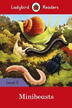 Minibeasts - Ladybird Readers Level 3, Paperback/Ladybird