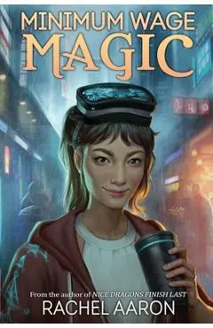 Minimum Wage Magic: DFZ Book 1 - Rachel Aaron