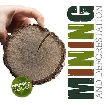 Mining and Deforestation, Paperback/Emilie Dufresne