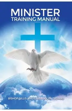 Minister Training Manual - Bishop Gillis Thomas
