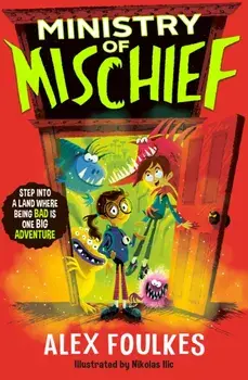 Ministry of Mischief, Paperback/Alex Foulkes