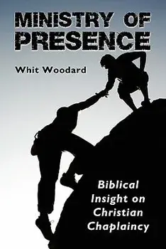 Ministry of Presence, Paperback/Whit Woodard