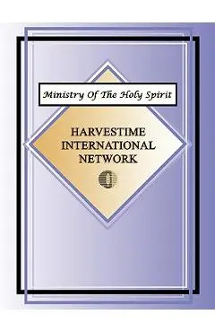 Ministry of the Holy Spirit - Harvestime International Network