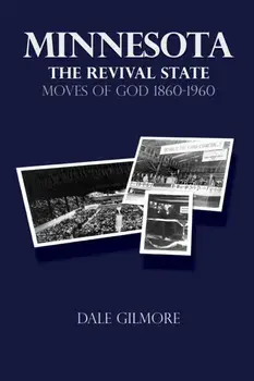 Minnesota: the Revival State, Paperback/Dale Gilmore