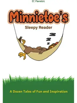 Minnietoe's Sleepy Reader. A Dozen Tales of Fun and Inspiration, Paperback/EC Pandzic
