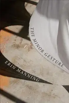 Minor Gesture, Paperback/Erin Manning