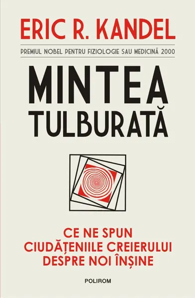 Mintea tulburată. Ce ne spun ciudățeniile creierului despre noi înșine