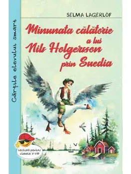Minunata calatorie a lui Nils Holgersson prin Suedia/Selma Lagerlof