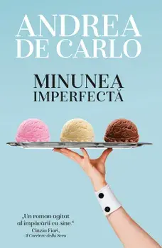 Minunea imperfecta/Andrea de Carlo